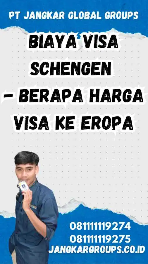 Biaya Visa Schengen - Berapa Harga Visa Ke Eropa