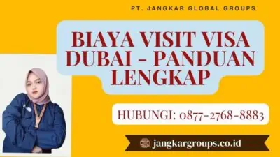 Biaya Visit Visa Dubai - Panduan Lengkap