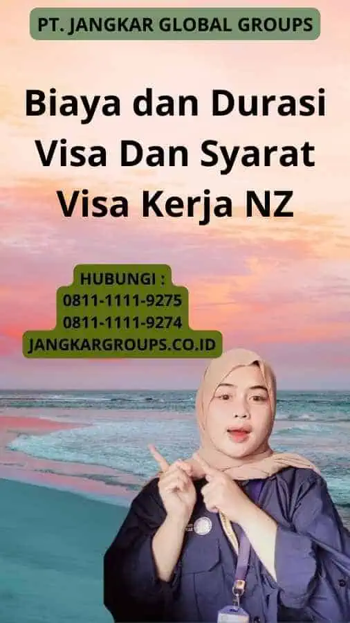 Biaya dan Durasi Visa Dan Syarat Visa Kerja NZ