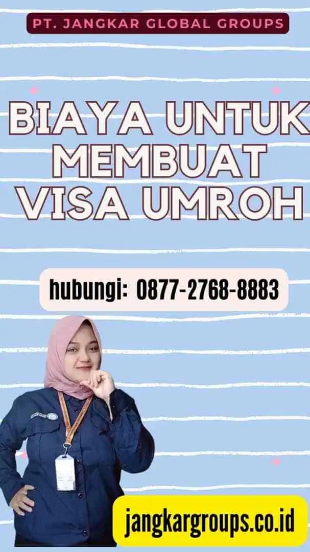 Biaya untuk Membuat Visa Umroh