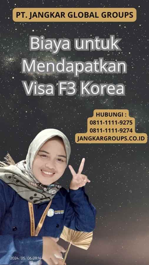 Biaya untuk Mendapatkan Visa F3 Korea