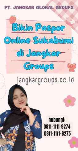 Bikin Paspor Online Sukabumi di Jangkar Groups