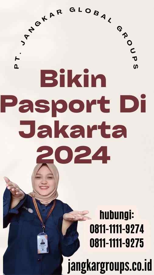 Bikin Pasport Di Jakarta 2024