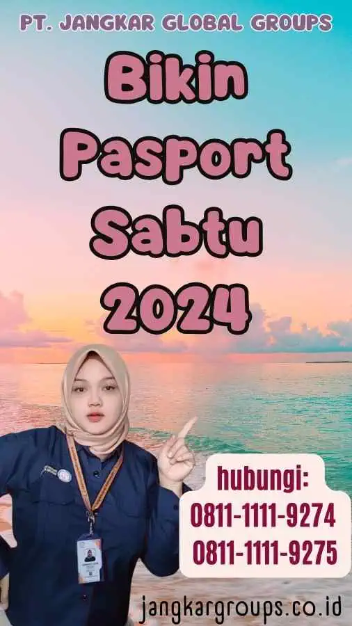 Bikin Pasport Sabtu 2024