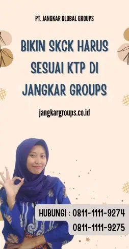 Bikin SKCK Harus Sesuai KTP di Jangkar Groups