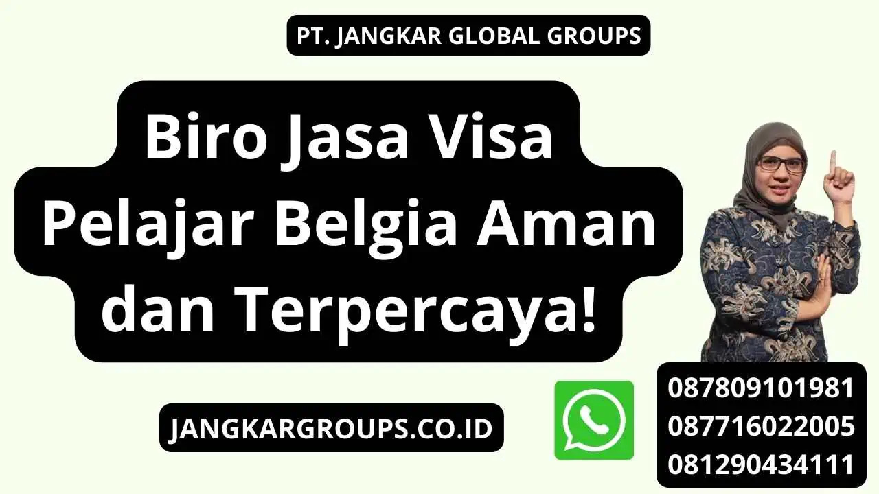 Biro Jasa Visa Pelajar Belgia Aman dan Terpercaya!