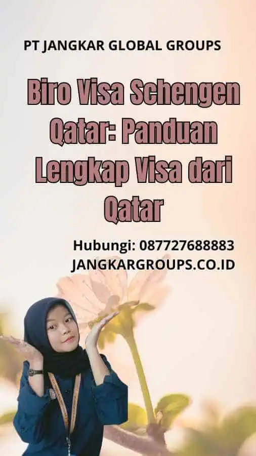 Biro Visa Schengen Qatar: Panduan Lengkap Visa dari Qatar