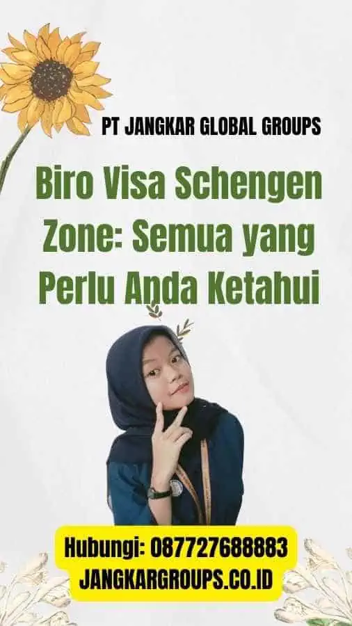 Biro Visa Schengen Zone Semua yang Perlu Anda Ketahui