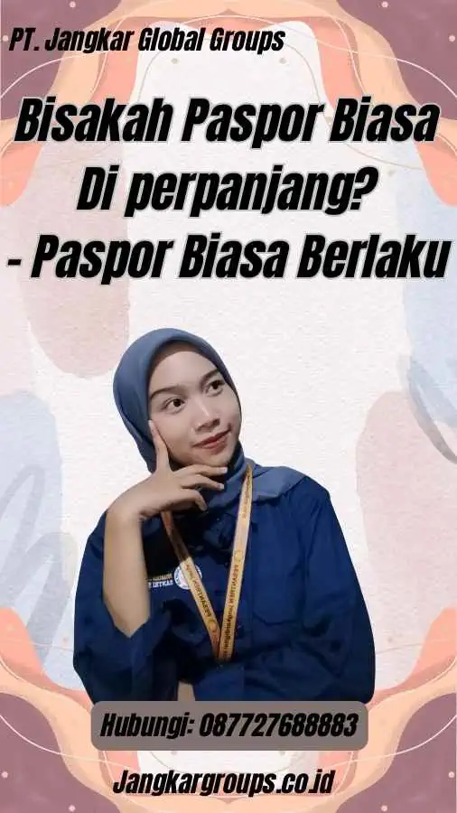 Bisakah Paspor Biasa Di perpanjang? - Paspor Biasa Berlaku