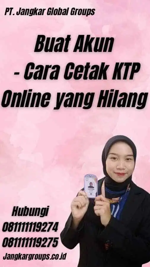 Buat Akun - Cara Cetak KTP Online yang Hilang