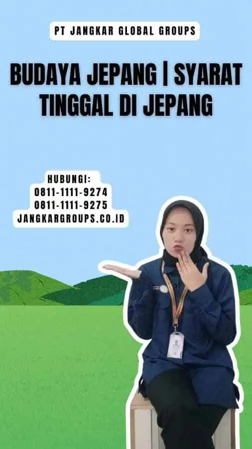 Budaya Jepang Syarat Tinggal Di Jepang