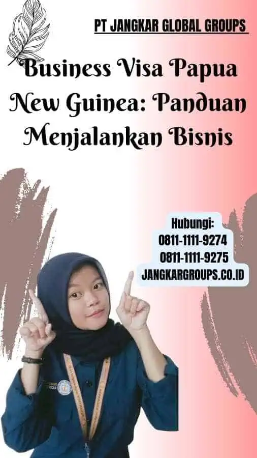 Business Visa Papua New Guinea Panduan Menjalankan Bisnis