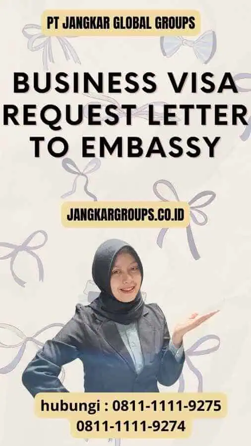 Business Visa Request Letter To Embassy