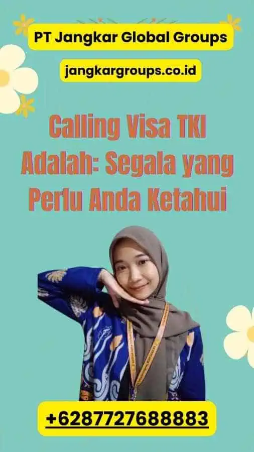 Calling Visa TKI Adalah: Segala yang Perlu Anda Ketahui