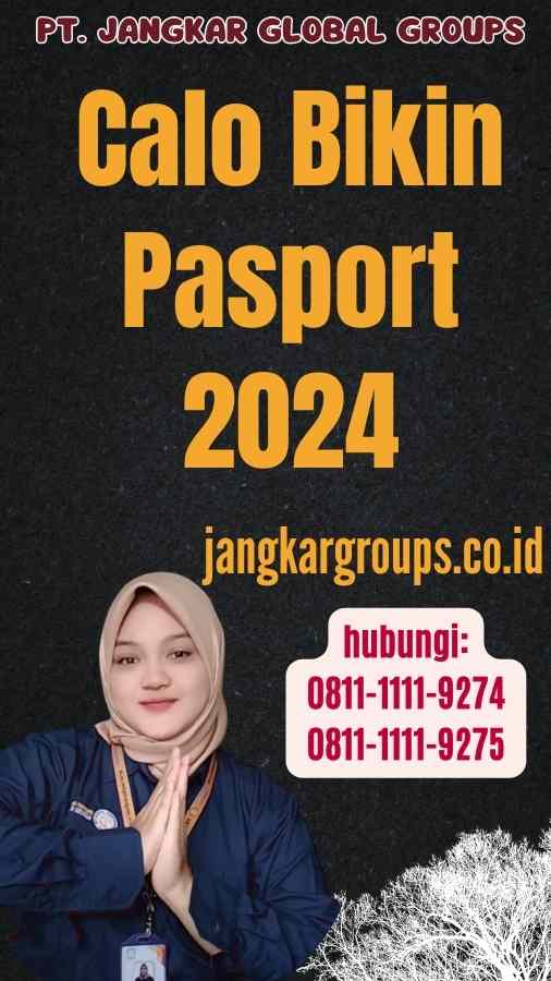 Calo Bikin Pasport 2024