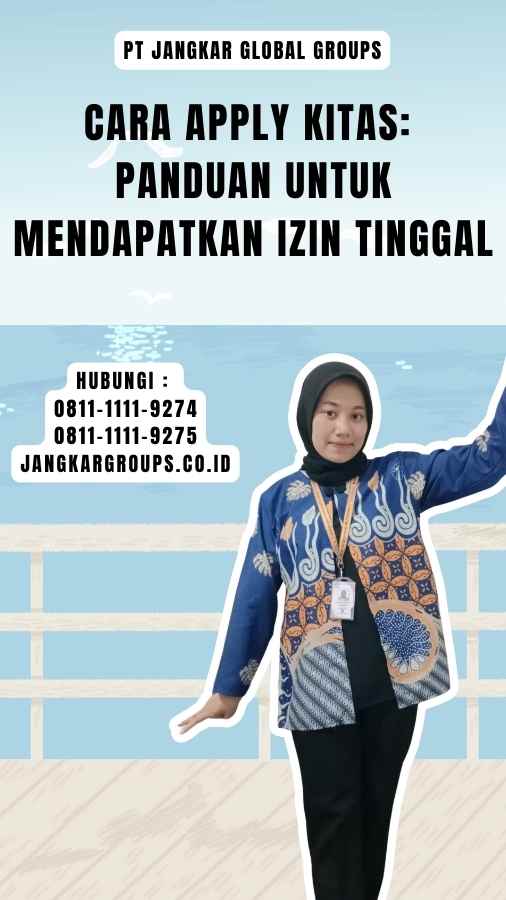 Cara Apply KITAS Panduan untuk Mendapatkan Izin Tinggal