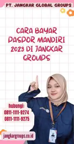 Cara Bayar Paspor Mandiri 2023 di Jangkar Groups