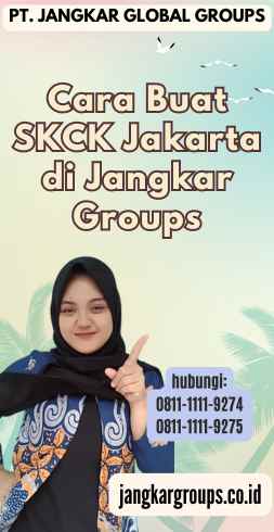 Cara Buat SKCK Jakarta di Jangkar Groups