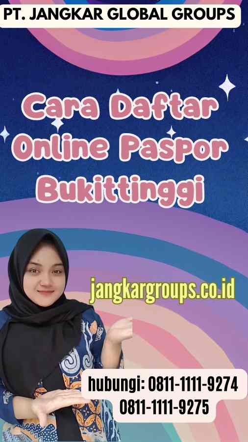 Cara Daftar Online Paspor Bukittinggi