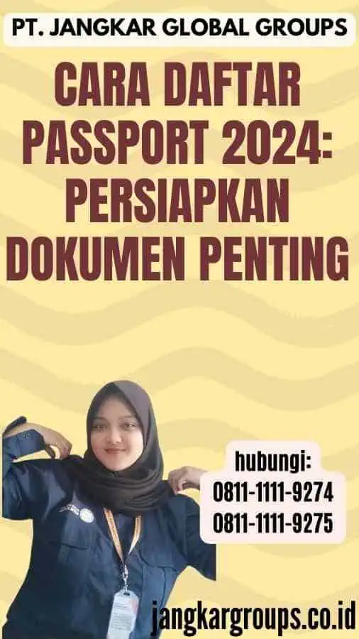 Cara Daftar Passport 2024 Persiapkan Dokumen Penting