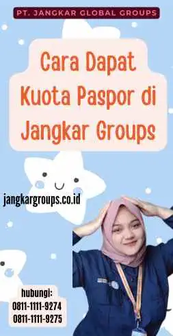 Cara Dapat Kuota Paspor di Jangkar Groups