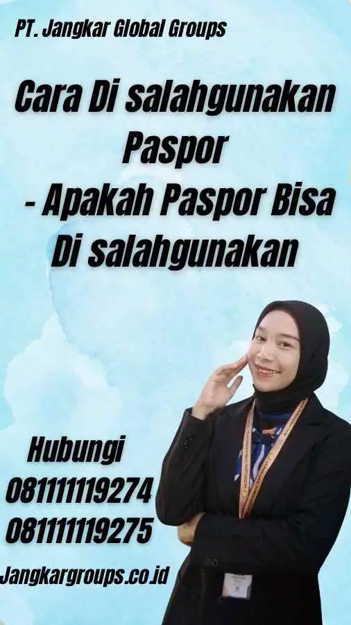 Cara Di salahgunakan Paspor - Apakah Paspor Bisa Di salahgunakan