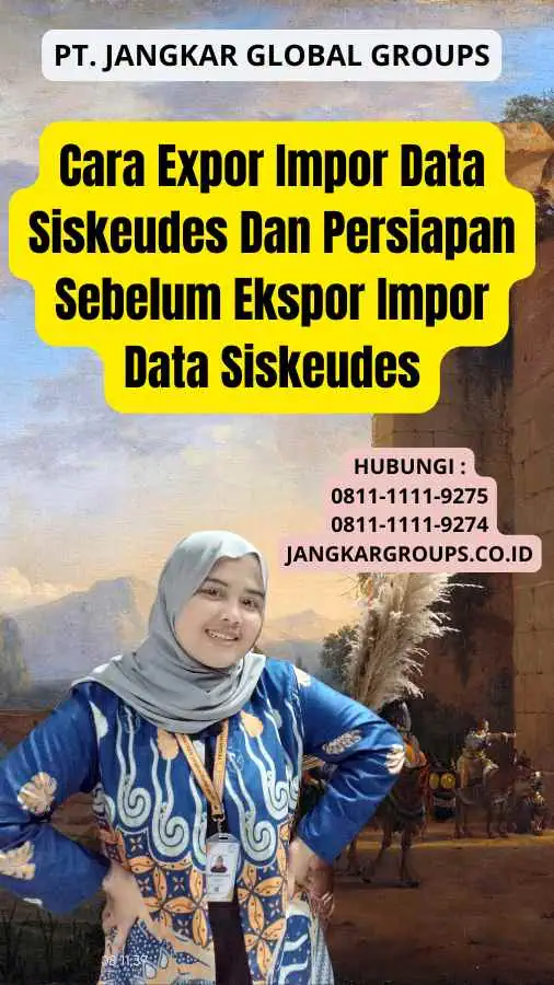 Cara Expor Impor Data Siskeudes Dan Persiapan Sebelum Ekspor Impor Data Siskeudes