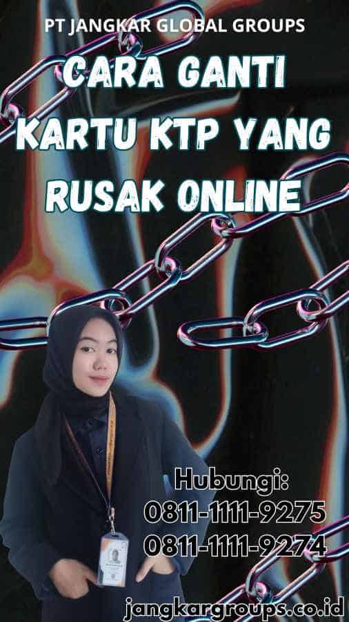 Cara Ganti Kartu KTP yang Rusak Online