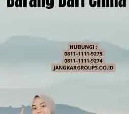 Cara Impor Barang Dari China