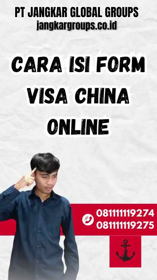 Cara Isi Form Visa China Online