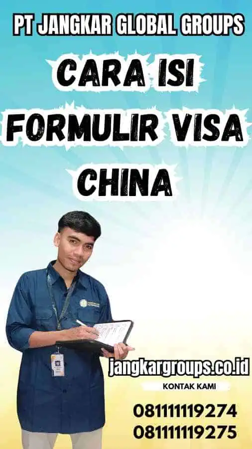 Cara Isi Formulir Visa China