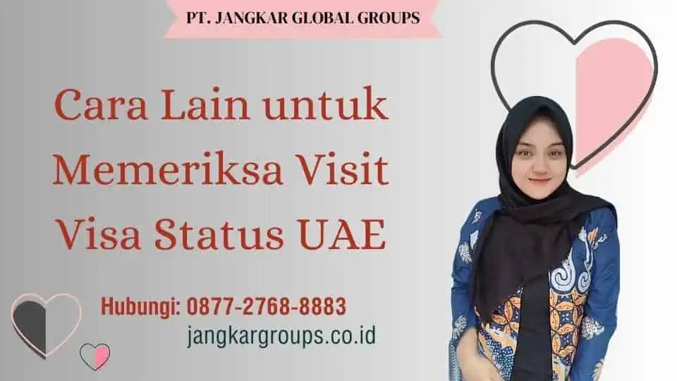 Cara Lain untuk Memeriksa Visit Visa Status UAE