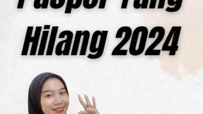 Cara Melacak Paspor Yang Hilang 2024