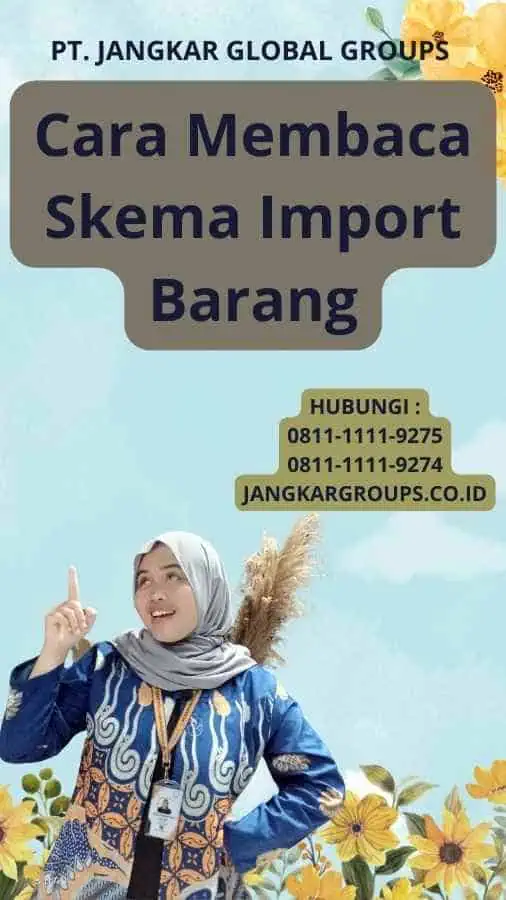 Cara Membaca Skema Import Barang