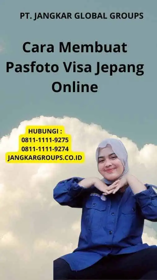 Cara Membuat Pasfoto Visa Jepang Online