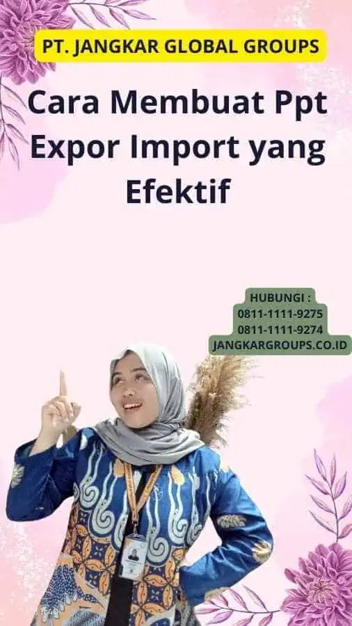 Cara Membuat Ppt Expor Import yang Efektif