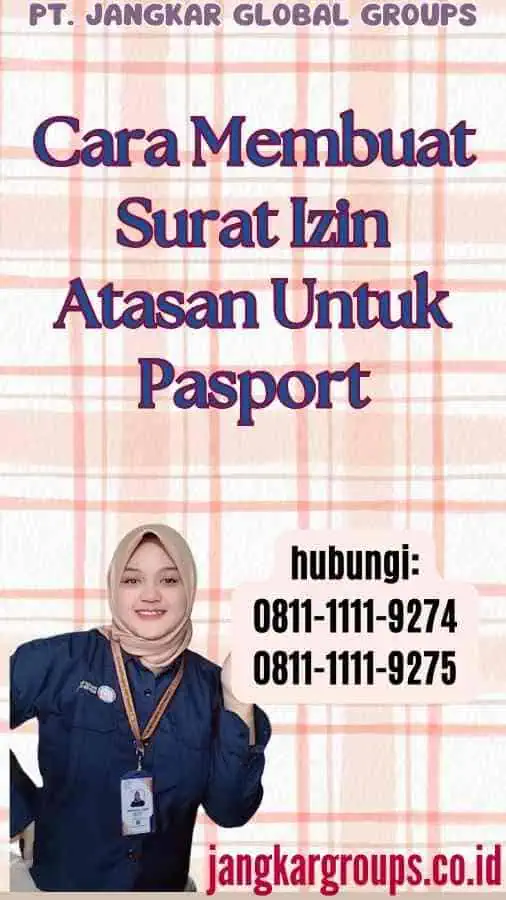 Cara Membuat Surat Izin Atasan Untuk Pasport