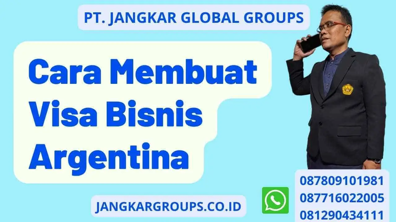 Cara Membuat Visa Bisnis Argentina