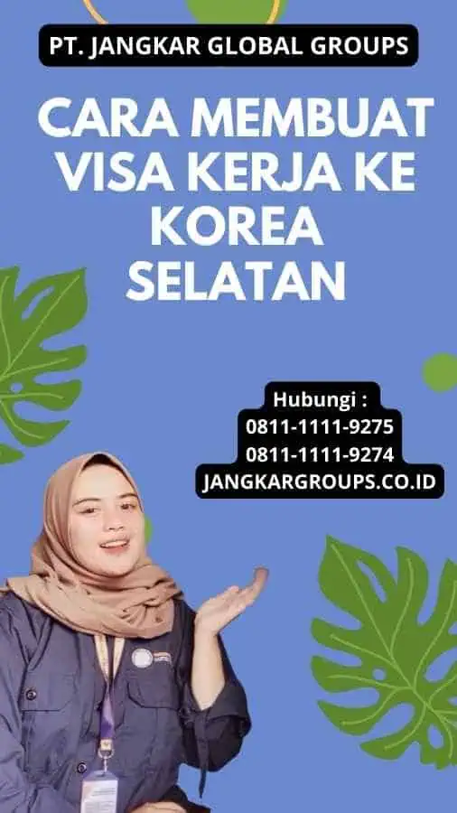 Cara Membuat Visa Kerja Ke Korea Selatan