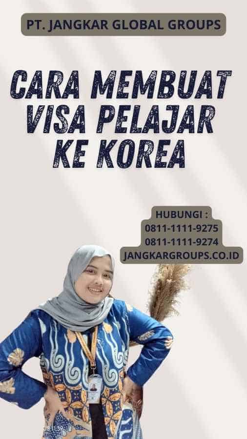 Cara Membuat Visa Pelajar Ke Korea