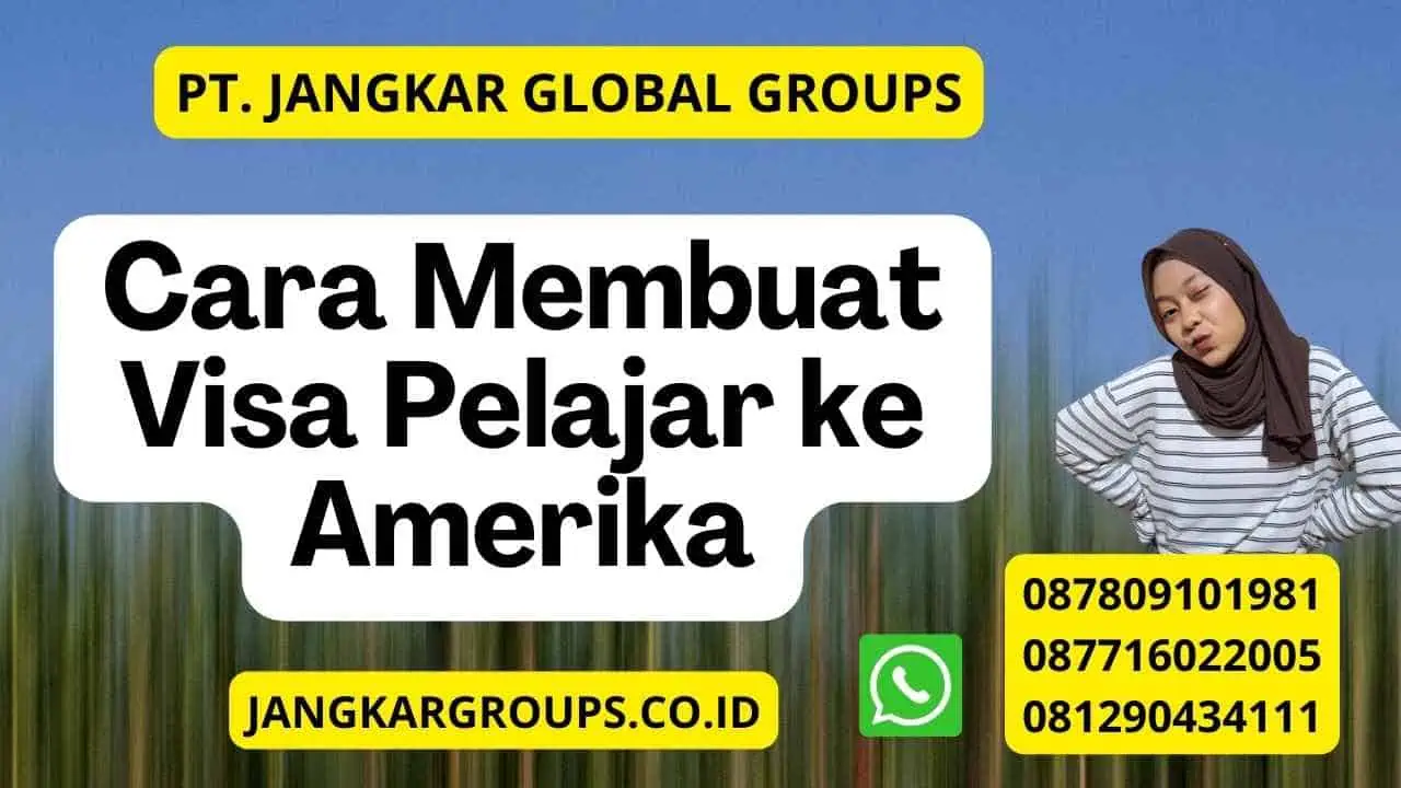 Cara Membuat Visa Pelajar ke Amerika