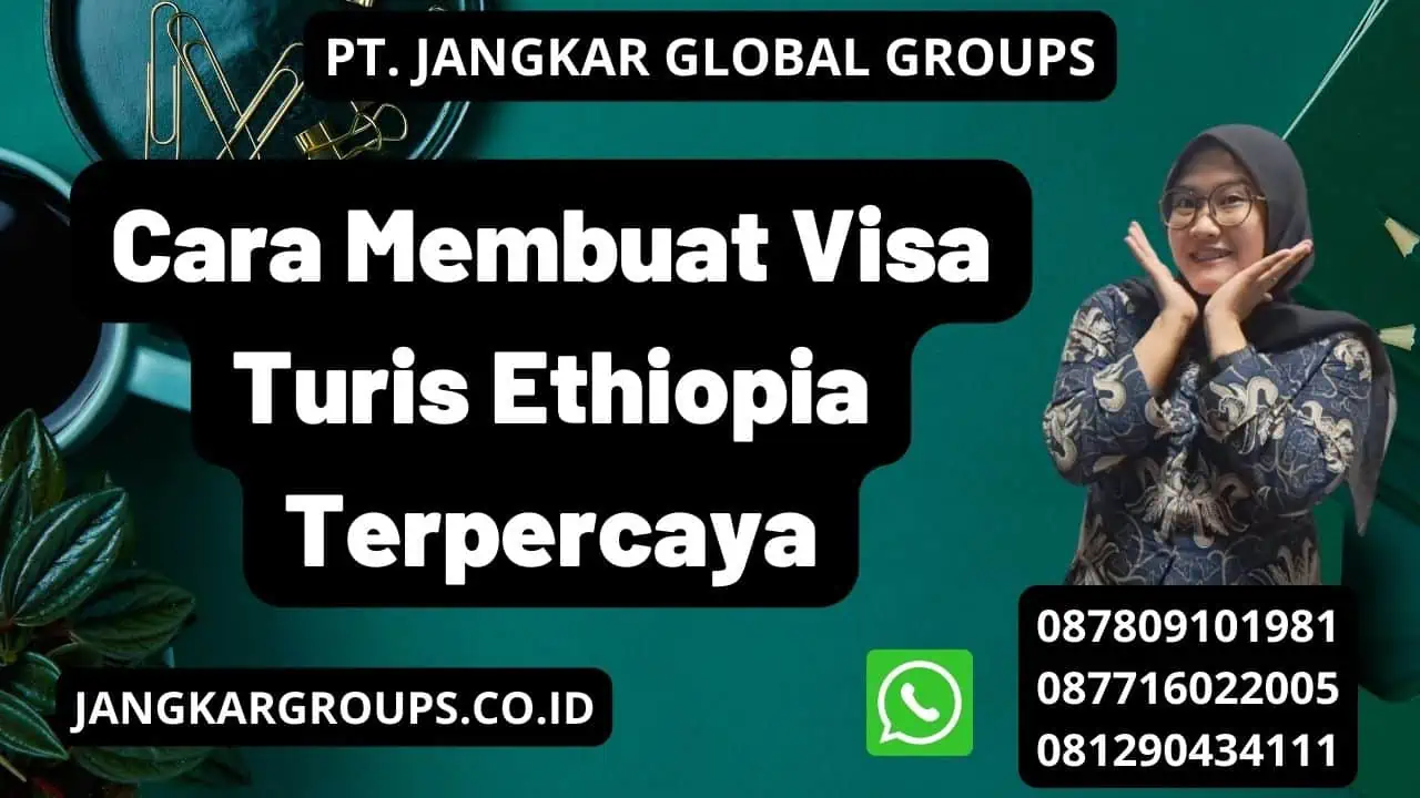 Cara Membuat Visa Turis Ethiopia Terpercaya