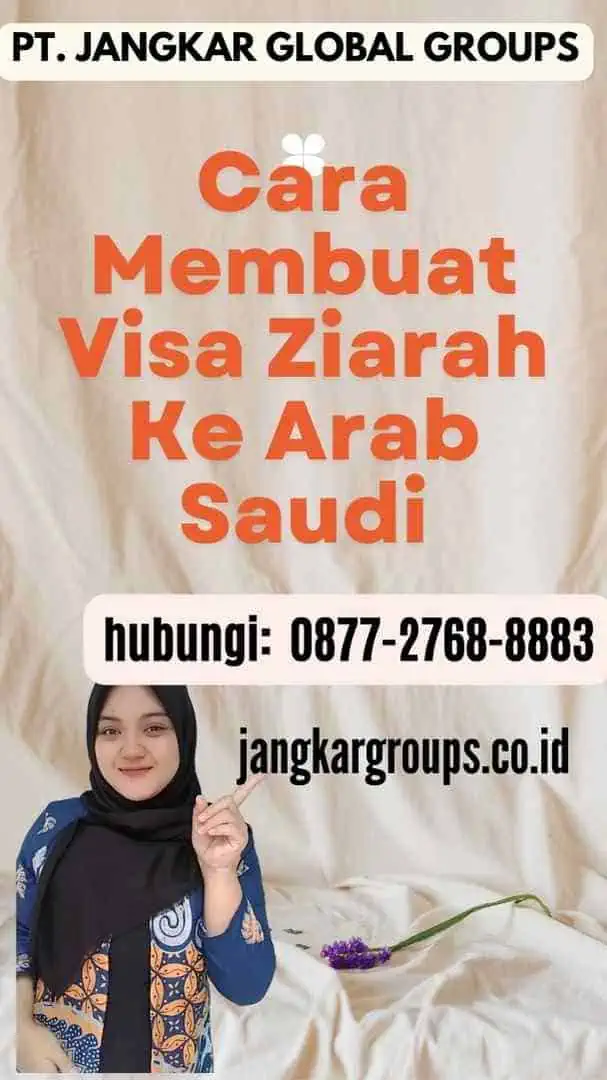 Cara Membuat Visa Ziarah Ke Arab Saudi