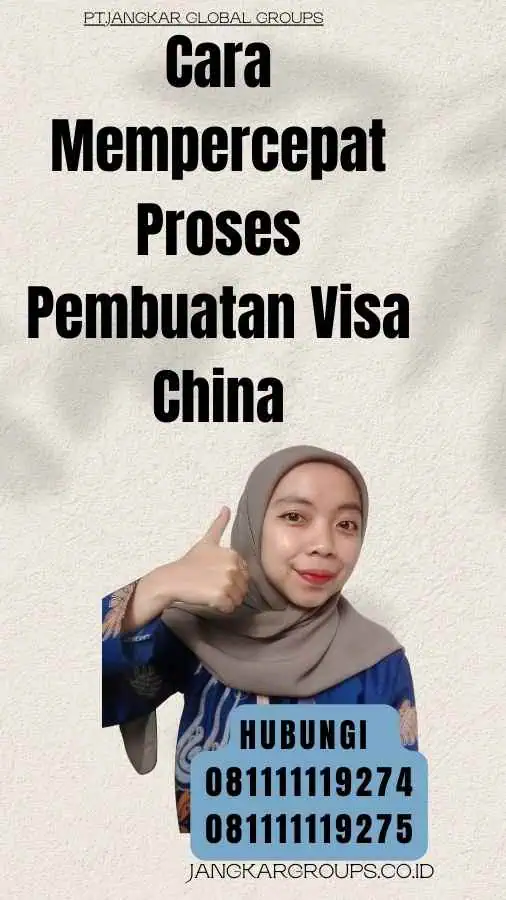 Cara Mempercepat Proses Pembuatan Visa China