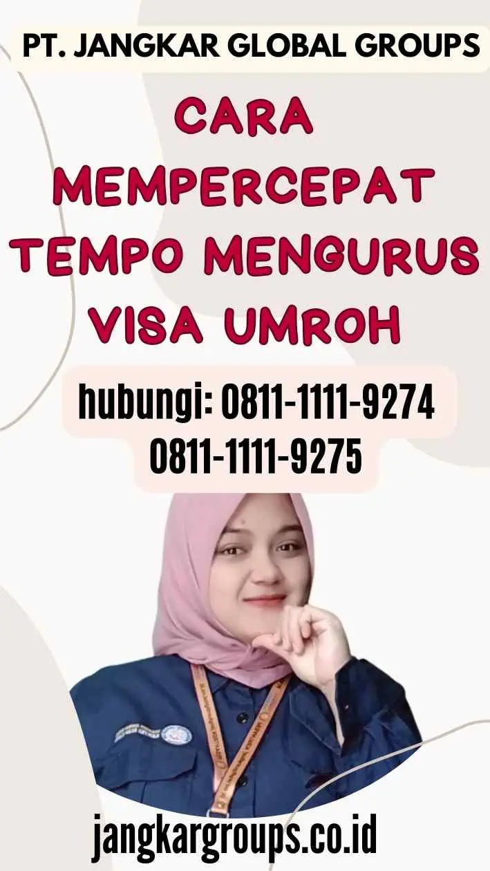 Cara Mempercepat Tempo Mengurus Visa Umroh