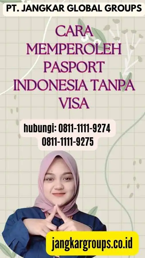 Cara Memperoleh Pasport Indonesia Tanpa Visa