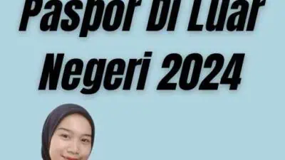 Cara Memperpanjang Paspor Di Luar Negeri 2024