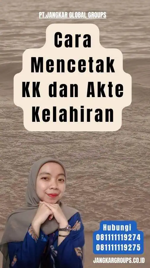 Cara Mencetak KK dan Akte Kelahiran