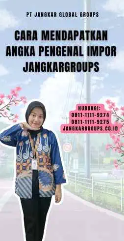 Cara Mendapatkan Angka Pengenal Impor Jangkargroups