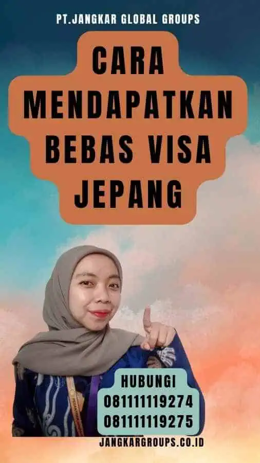 Cara Mendapatkan Bebas Visa Jepang